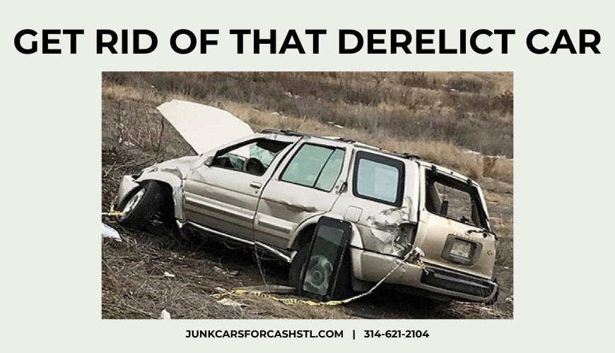Get Rid of That Derelict Car Today